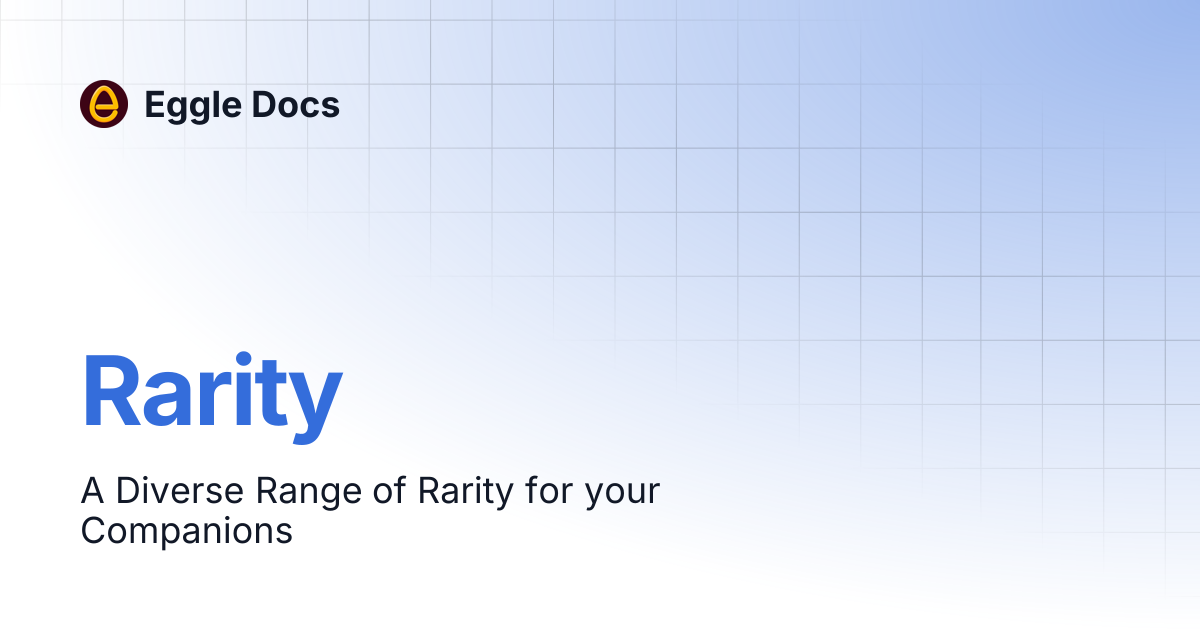 Rarity | Eggle Docs